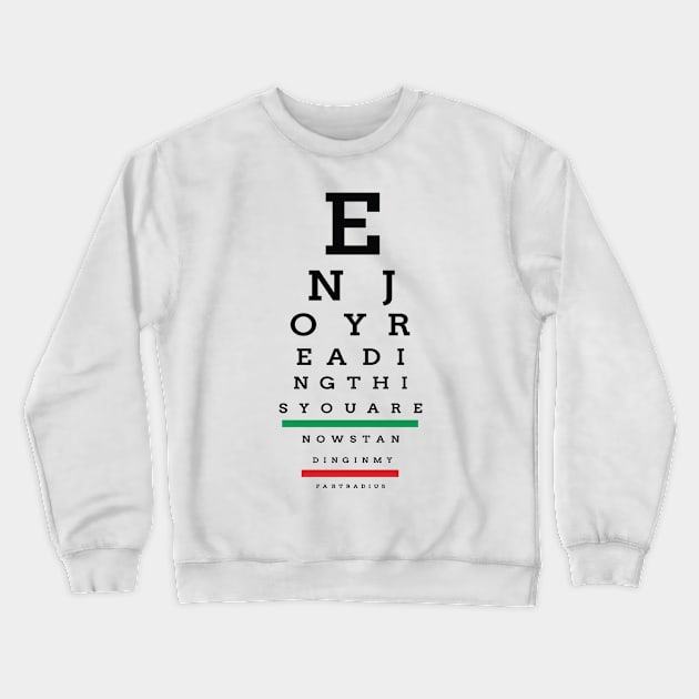 Eye Exam Warning Chart Crewneck Sweatshirt by GeekThreadz